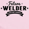 thumbnail image 2 of CafePress - Future Welder Like My Daddy Body Suit - Baby Light Bodysuit, Size Newborn - 24 Months, 2 of 4