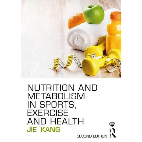 Nutrition and Metabolism in Sports, Exercise and Health, (Paperback)