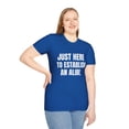 thumbnail image 5 of Sarcastic Men Women Just Here to Apparel and More, 5 of 7