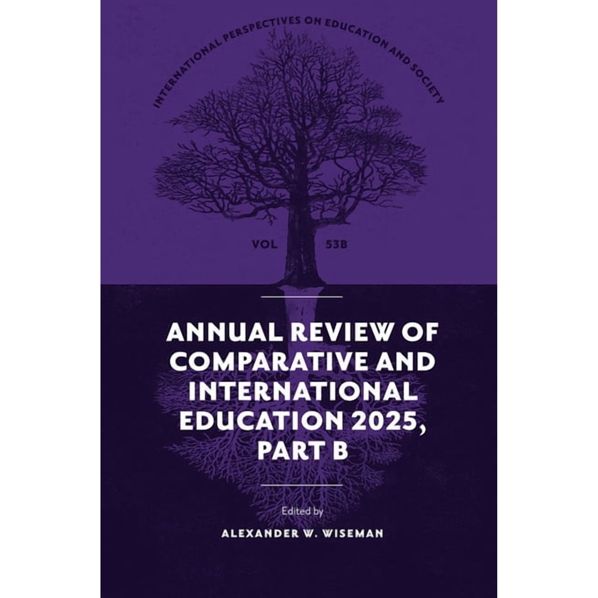 International Perspectives on Education Annual Review of Comparative and International Education 2025, Part B, Book 53, (Hardcover)