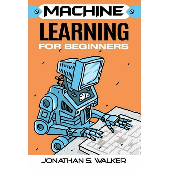 Machine Learning For Beginners, (Paperback)