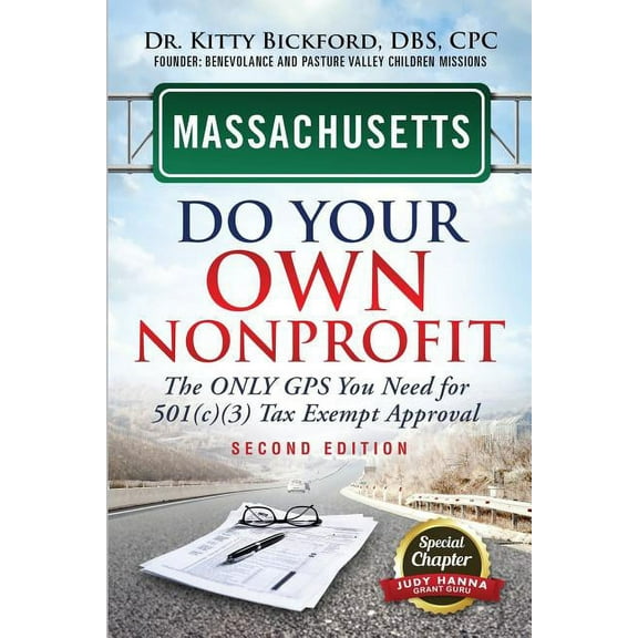 Do Your Own Nonprofit Massachusetts Do Your Own Nonprofit: The Only GPS You Need For 501c3 Tax Exempt Approval, Book 21, (Paperback)