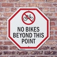 thumbnail image 4 of No Bikes Beyond This Point 18 inch X 18 inch Octagon Plastic Sign Weather Resistant, UV Protected for Workplace, Private Property, and Construction Site, Made in the USA, 4 of 7