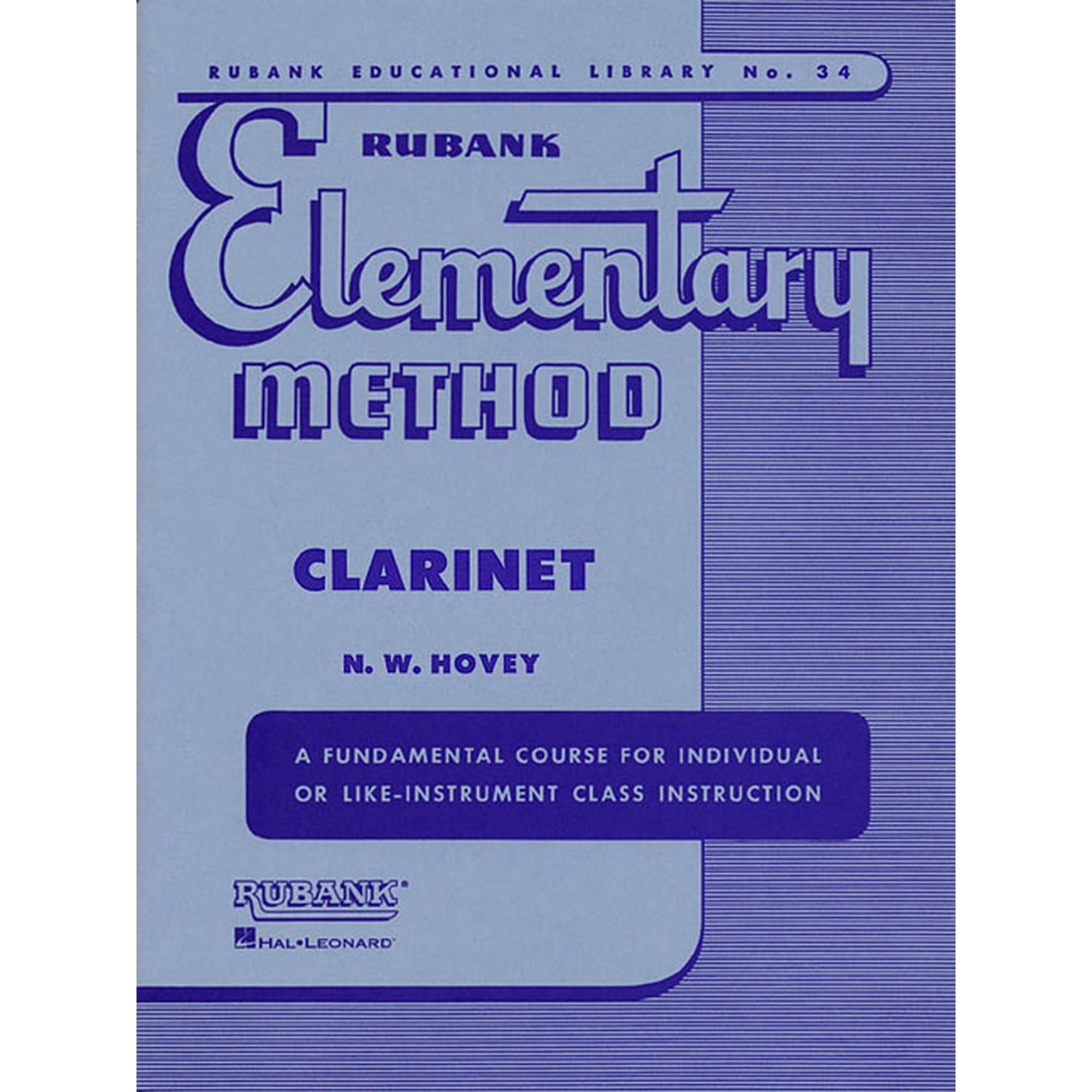 Rubank Educational Library Rubank Elementary Method: Clarinet Sheet Music Instruction Book for Individual or Like Instrument Class Instruction Nilo, Book 34, (Paperback)