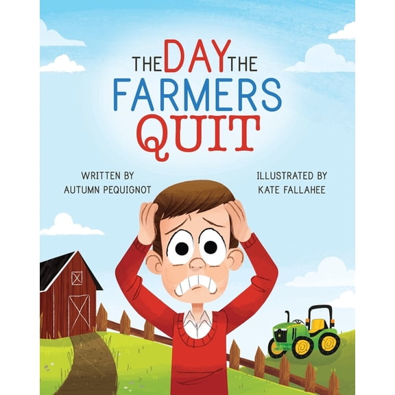The Day the Farmers Quit, (Paperback)