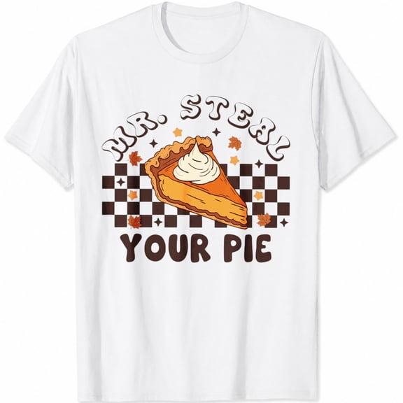 Funny Thanksgiving Shirts for Men and Women, Mr Steal Your Pie Pumpkin Pie Fall Graphic T-Shirt