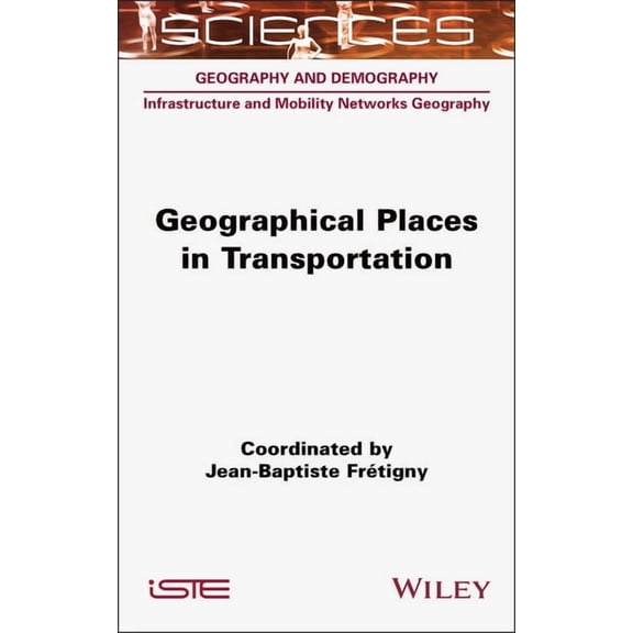 Iste Invoiced Geographical Places in Transportation, (Hardcover)
