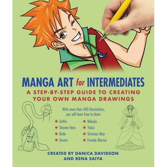 Pre-Owned Manga Art for Intermediates: A Step-By-Step Guide to Creating Your Own Manga Drawings (Paperback) 1510729526 9781510729520