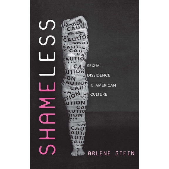 Shameless: Sexual Dissidence in American Culture, (Paperback)