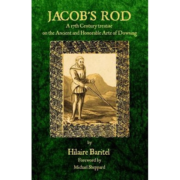 Pre-Owned Jacob's Rod: A 17th Century Treatise on the Ancient and Honorable Arte of Dowsing (Paperback)
