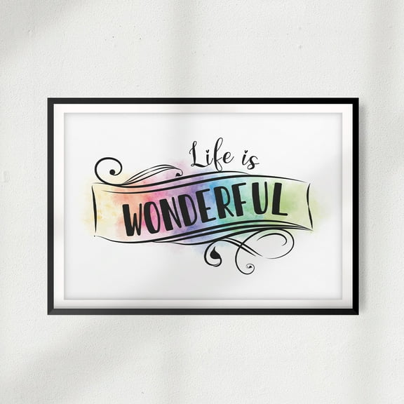 Designs ByLITA Life Is Wonderful 5" x 7" UNFRAMED Print Home Décor, Quote Wall Art