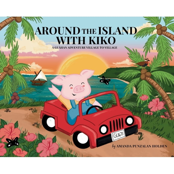 Around the Island with Kiko: A GuÃ¥han Adventure Village to Village, (Hardcover)