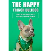 The Happy French Bulldog (Paperback)