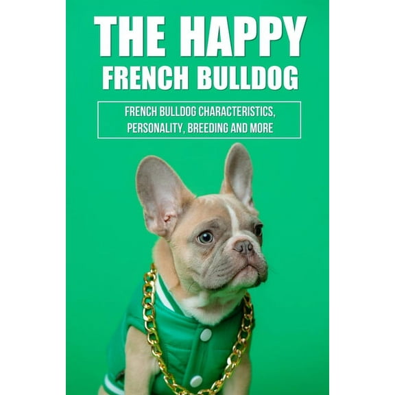 The Happy French Bulldog (Paperback)