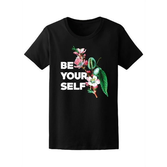 Be Yourself Flowers Graphic Tee Women's -Image by Shutterstock