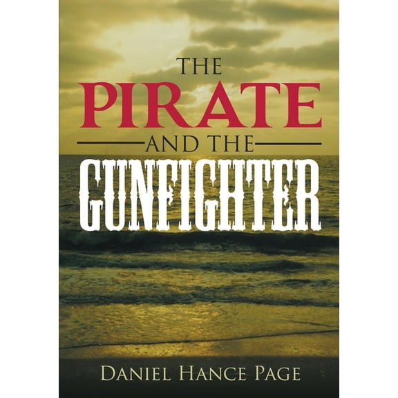 The Pirate and the Gunfighter, (Paperback)