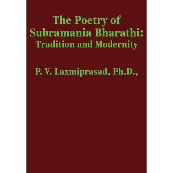 The Poetry of Subramania Bharathi: Tradition and Modernity, (Hardcover)