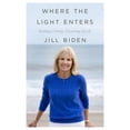 thumbnail image 1 of Pre-Owned Where the Light Enters: Building a Family, Discovering Myself (Hardcover) 1250182328 9781250182326, 1 of 1