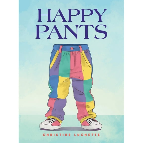 Happy Pants, (Hardcover)