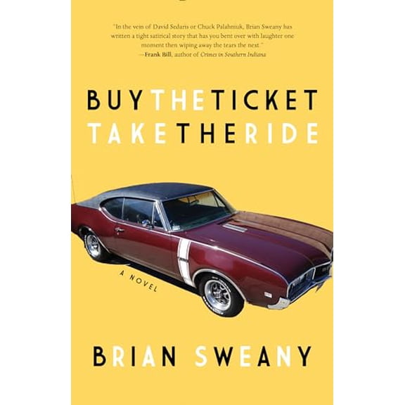 Pre-Owned Buy the Ticket, Take the Ride: A Novel, 9781942600381, 1942600380, Paperback,