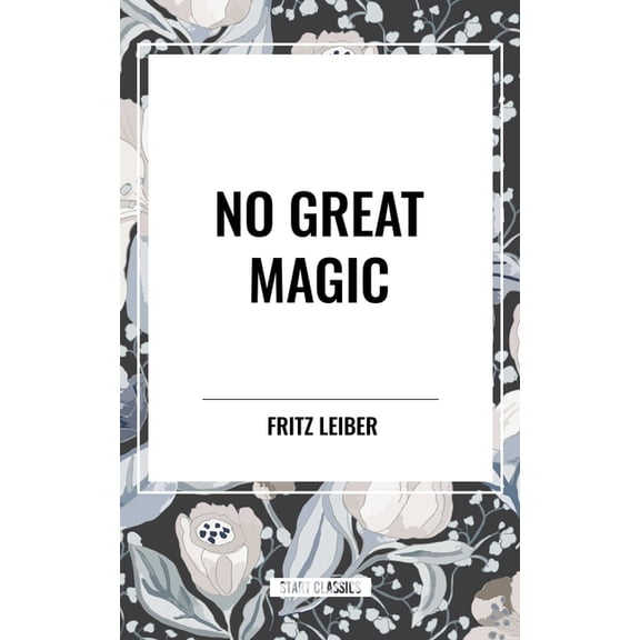 No Great Magic, (Paperback)