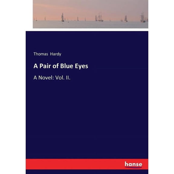 A Pair of Blue Eyes: A Novel: Vol. II., (Paperback)
