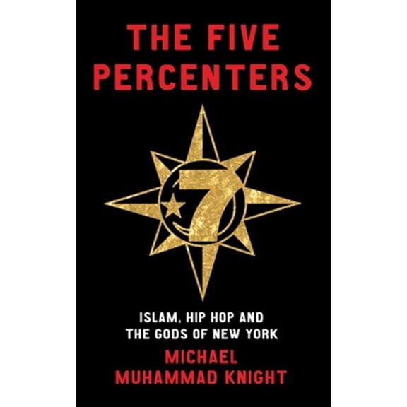 Pre-Owned The Five Percenters: Islam, Hip-Hop and the Gods of New York (Paperback) 1851686150 9781851686155