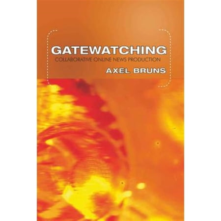 Pre-Owned Digital Formations: Gatewatching: Collaborative Online News Production (Paperback)