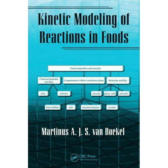 Food Science and Technology Kinetic Modeling of Reactions In Foods, (Hardcover)