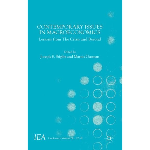 International Economic Association Contemporary Issues in Macroeconomics: Lessons from the Crisis and Beyond, (Hardcover)
