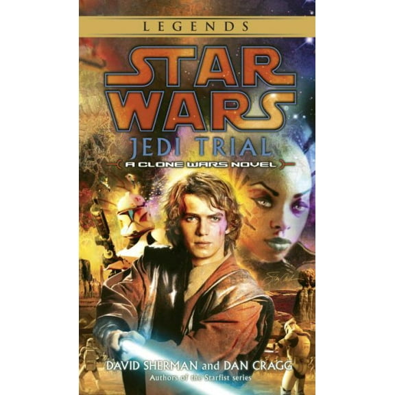 Pre-Owned Jedi Trial: Star Wars Legends: A Clone Wars Novel (Mass Market Paperback) 0345461150 9780345461155