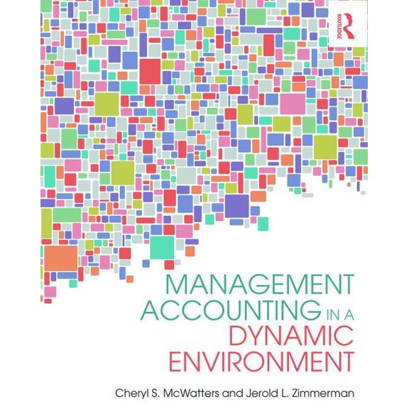 Management Accounting in a Dynamic Environment, (Paperback)