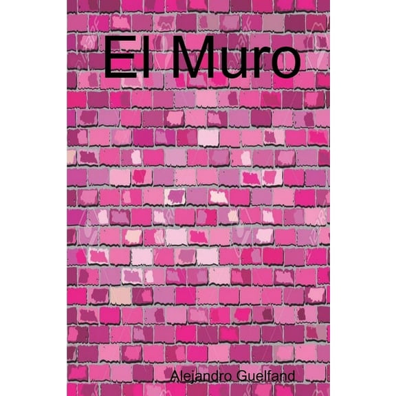 El Muro, (Paperback)