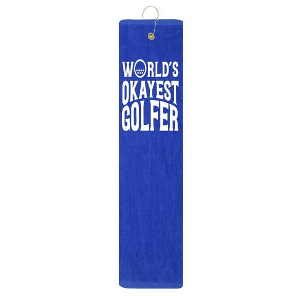 World's Okayest Golfer Royal Blue Tri-fold Golf Towel With Grommet & Hook Club Ball Tee Golfing Gift Birthday White Vinyl 15" x 18"