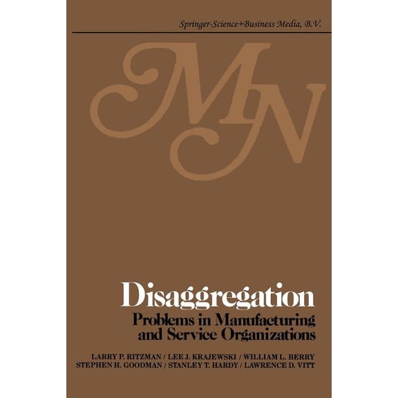 Disaggregation: Problems in Manufacturing and Service Organizations, (Paperback)