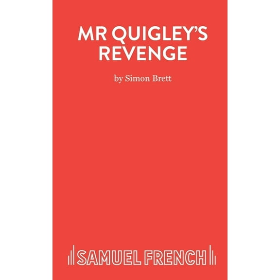 Mr Quigley's Revenge - A Play, (Paperback)