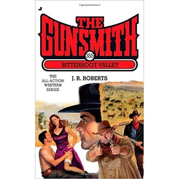 Pre-Owned The Gunsmith #355: Bitterroot Valley (Gunsmith, The) (Unknown) 0515149640 9780515149647