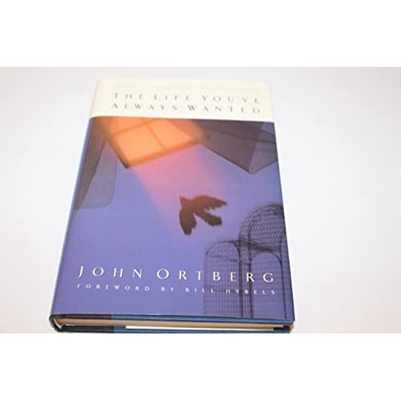 Pre-Owned The Life You've Always Wanted: Spiritual Disciplines for Ordinary People (Hardcover) by John Ortberg
