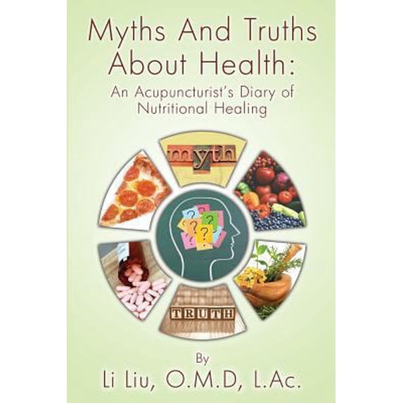 Pre-Owned Myths and Truths about Health (Paperback) 0988417006 9780988417007