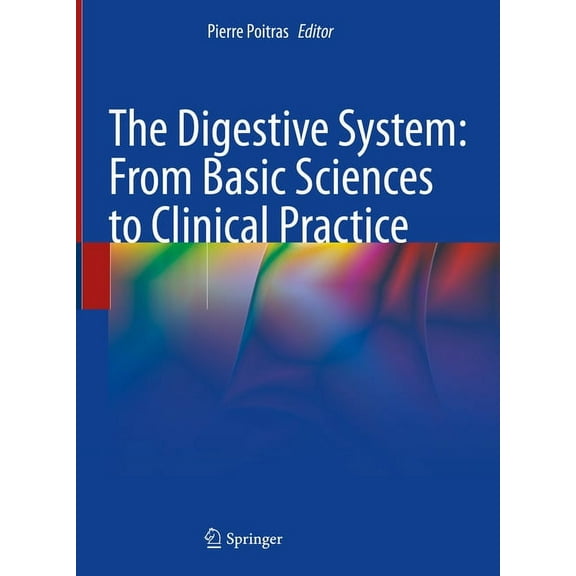 The Digestive System: From Basic Sciences to Clinical Practice, (Hardcover)
