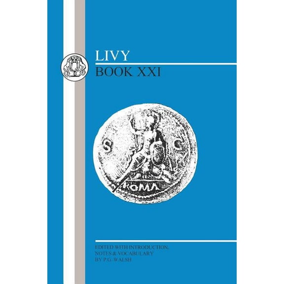 Latin Texts Livy: Book XXI, (Paperback)