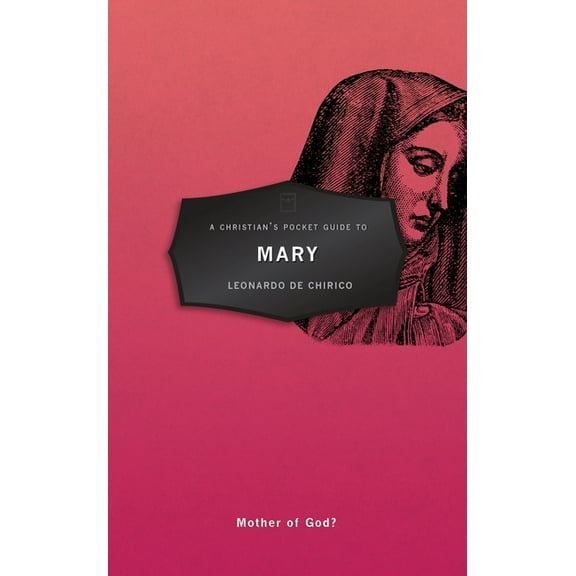 Pocket Guides: A Christian's Pocket Guide to Mary (Paperback)