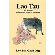 Lao Tzu: Tao Te Ching Translation Based on His Taoism (Paperback)