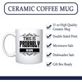thumbnail image 2 of This Is Probably Rum Ceramic Coffee Mug Funny Gift For Someone Who Loves Drinking Bachelor Party Favors Groomsman Proposal (Rum, Ceramic Mug), 2 of 7