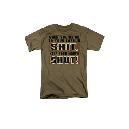 When You're Up to Your Ears In S..., Keep Your Mouth Shut Saying Adult T-Shirt