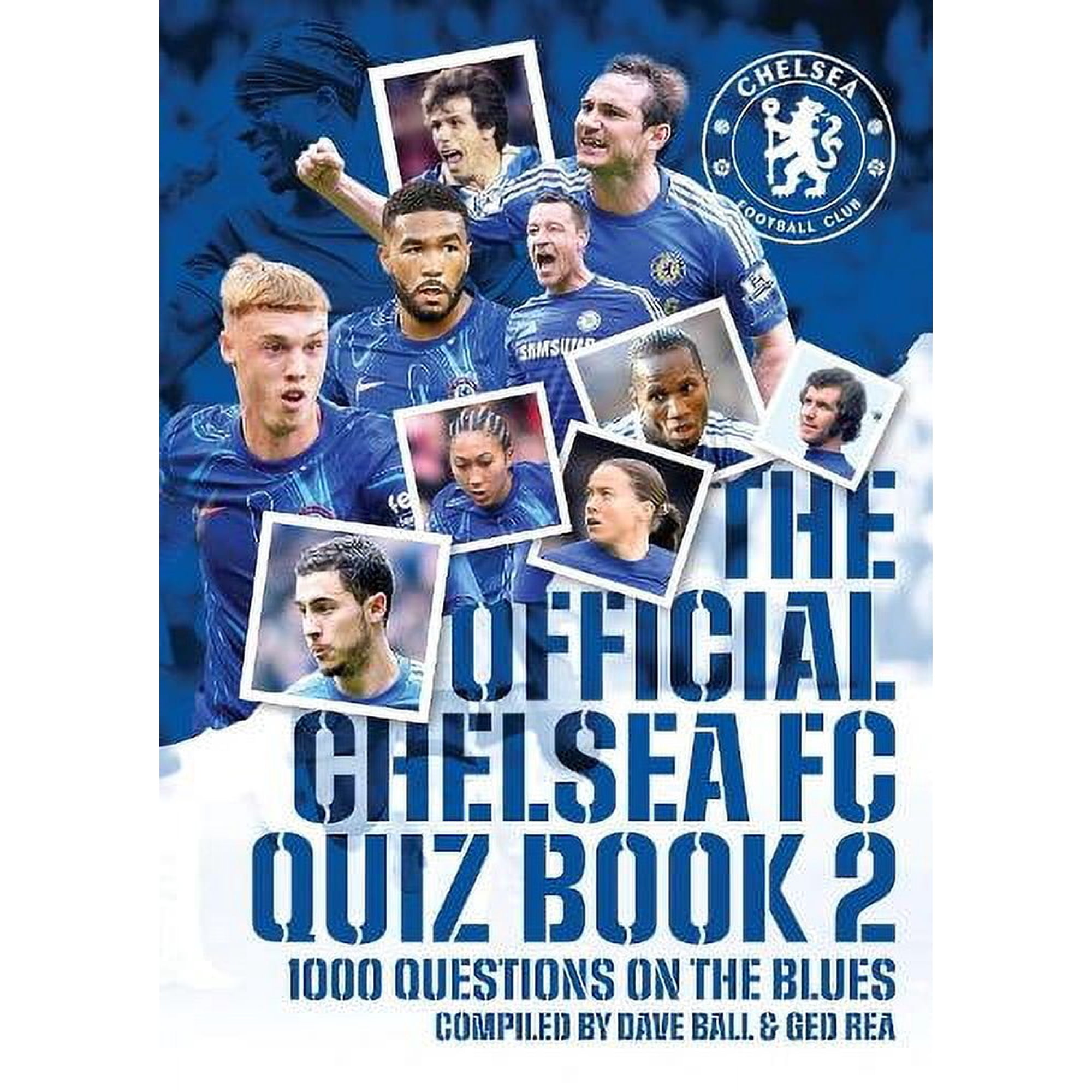 Dave Ball Offical Chelsea FC Quiz Book 2 (Paperback) Official Chelsea FC Series