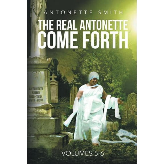 The Real Antonette Come Forth Vol. 5 and 6, (Paperback)