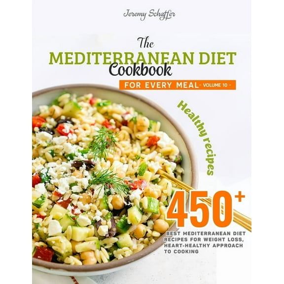 The Mediterranean Diet Cookbook for Every Meal, (Paperback)