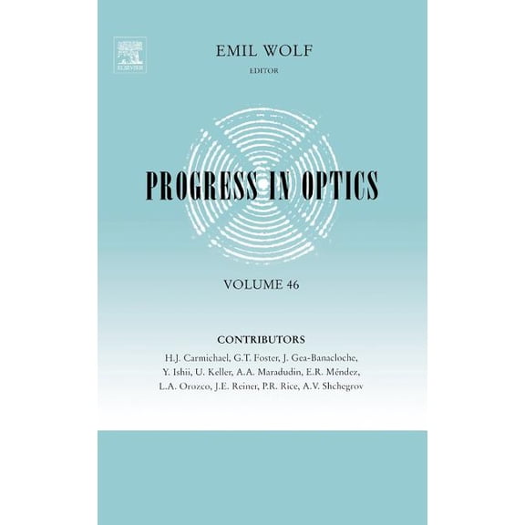 Progress in Optics Progress in Optics: Volume 46, Book 46, (Hardcover)