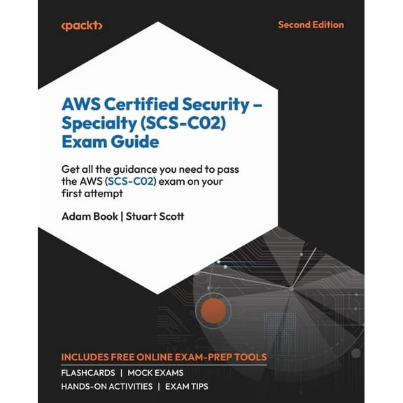 AWS Certified Security - Specialty (SCS-C02) Exam Guide - Second Edition: Get all the guidance you need to pass the AWS , (Paperback)